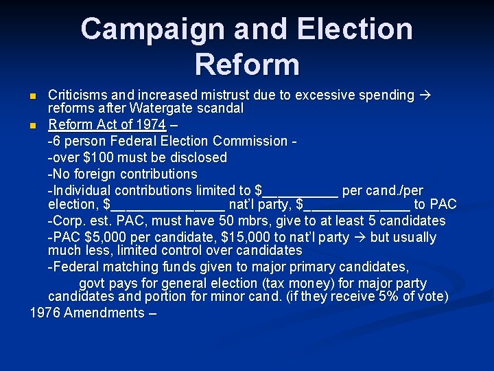 Campaign and Election Reform Criticisms and increased mistrust due to excessive spending reforms after