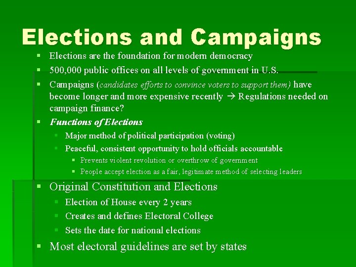 Elections and Campaigns § § § Elections are the foundation for modern democracy 500,