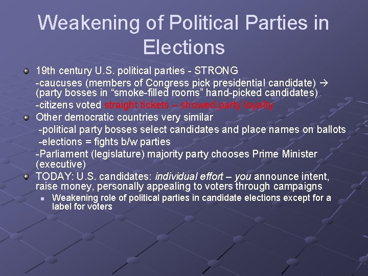 Weakening of Political Parties in Elections 19 th century U. S. political parties -