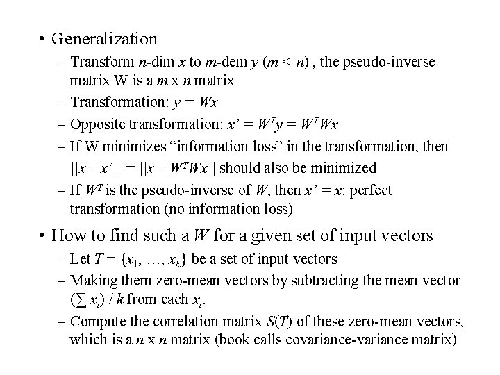  • Generalization – Transform n-dim x to m-dem y (m < n) ,