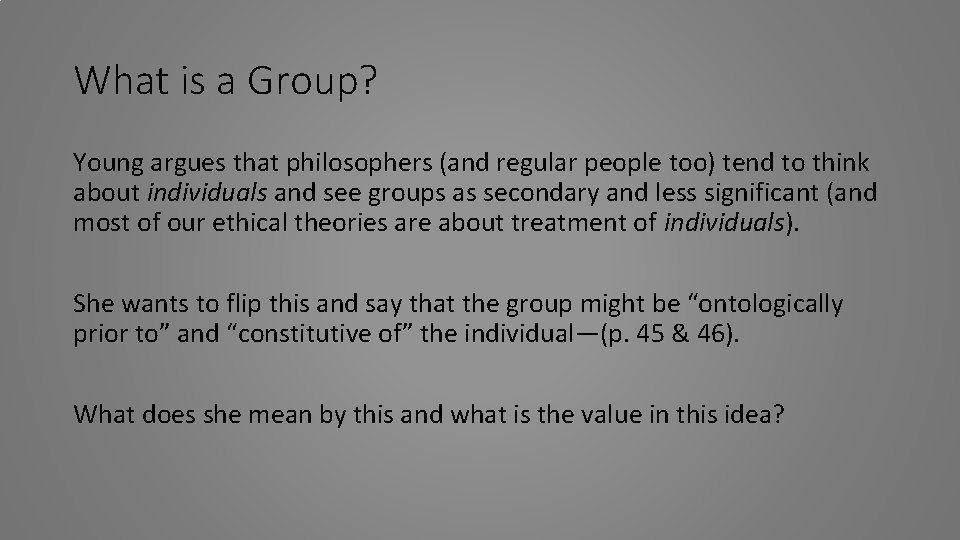 What is a Group? Young argues that philosophers (and regular people too) tend to