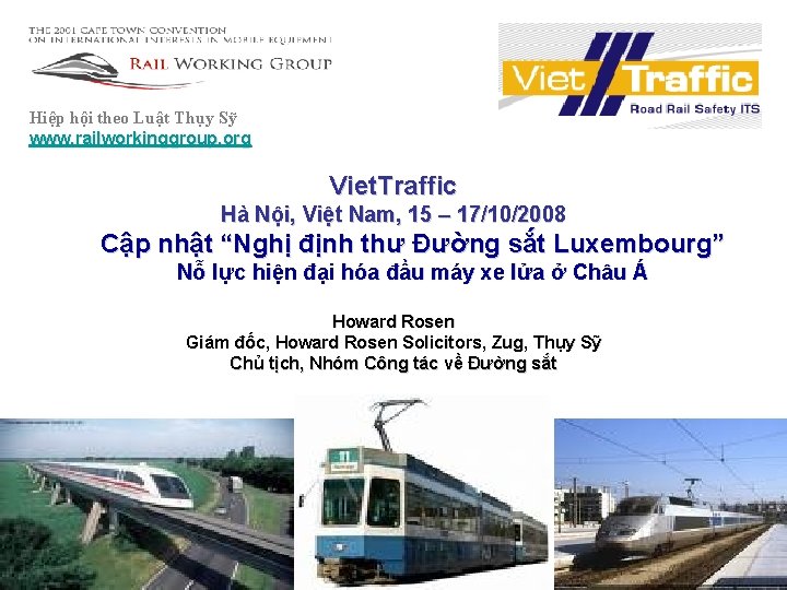 Hiệp hội theo Luật Thụy Sỹ www. railworkinggroup. org Viet. Traffic Hà Nội, Việt