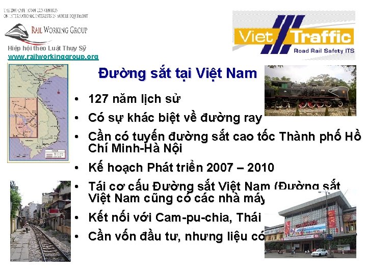 Hiệp hội theo Luật Thụy Sỹ www. railworkinggroup. org Đường sắt tại Việt Nam