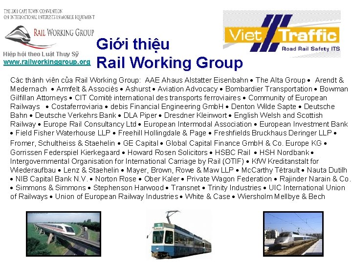Hiệp hội theo Luật Thụy Sỹ www. railworkinggroup. org Giới thiệu Rail Working Group
