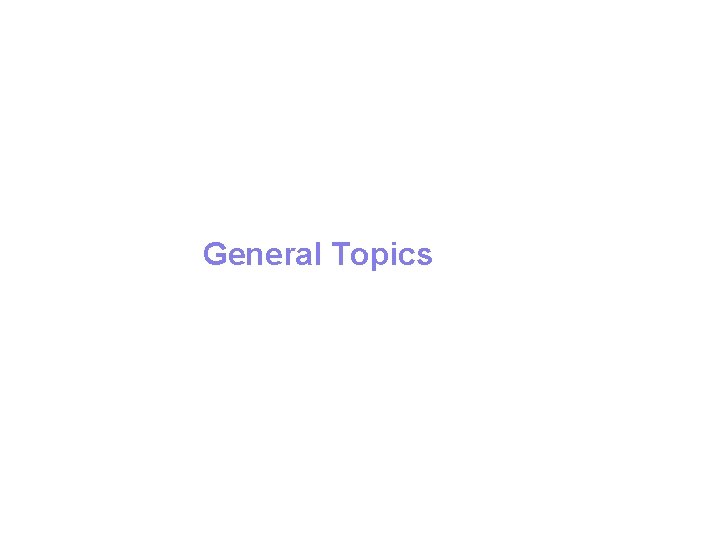 General Topics 