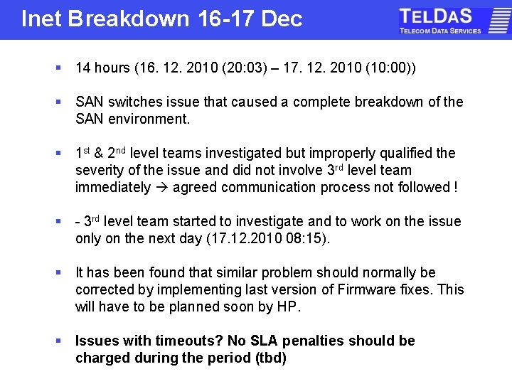 Inet Breakdown 16 -17 Dec § 14 hours (16. 12. 2010 (20: 03) –