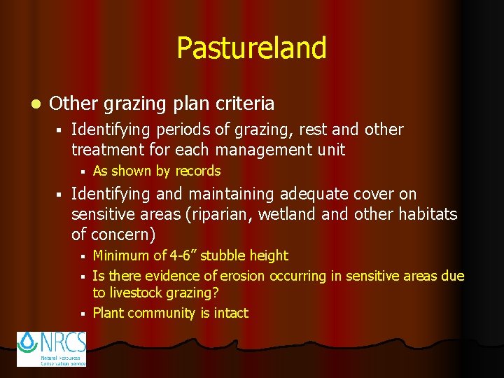 Pastureland l Other grazing plan criteria § Identifying periods of grazing, rest and other