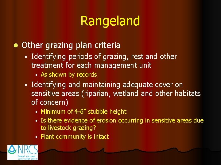 Rangeland l Other grazing plan criteria § Identifying periods of grazing, rest and other