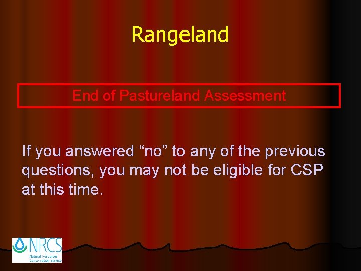 Rangeland End of Pastureland Assessment If you answered “no” to any of the previous