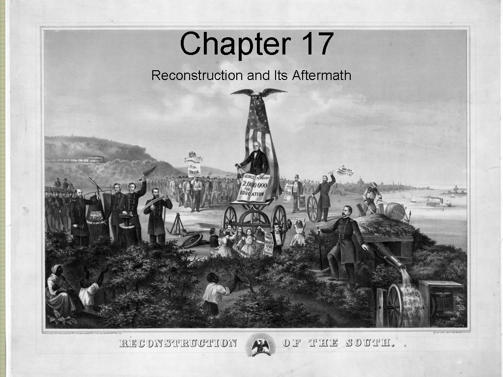 Chapter 17 Reconstruction and Its Aftermath 