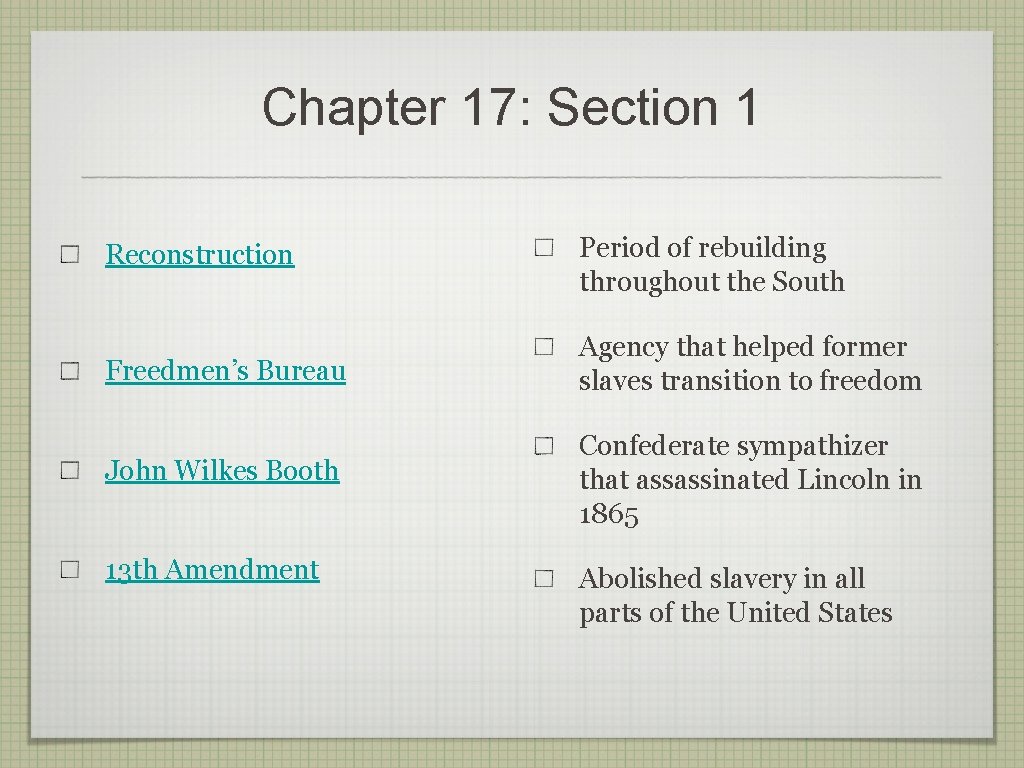 Chapter 17: Section 1 Reconstruction Period of rebuilding throughout the South Freedmen’s Bureau Agency