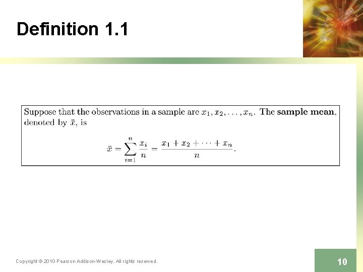 Definition 1. 1 Copyright © 2010 Pearson Addison-Wesley. All rights reserved. 10 Definition 1. 1 Copyright © 2010 Pearson Addison-Wesley. All rights reserved. 10