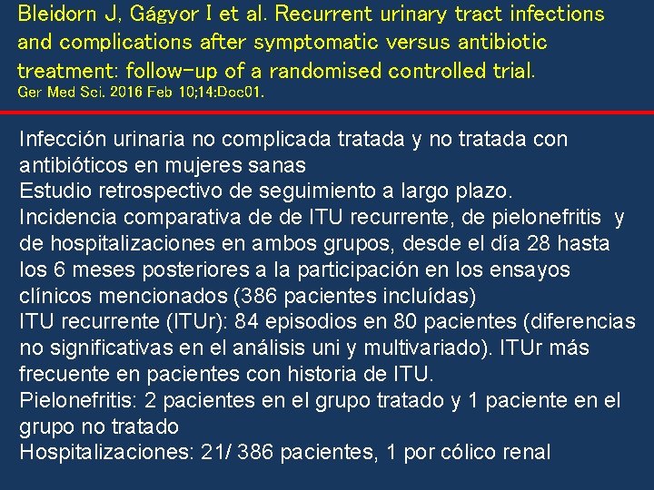 Bleidorn J, Gágyor I et al. Recurrent urinary tract infections and complications after symptomatic Bleidorn J, Gágyor I et al. Recurrent urinary tract infections and complications after symptomatic