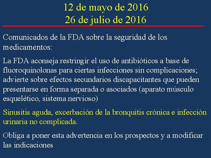12 de mayo de 2016 26 de julio de 2016 Comunicados de la FDA 12 de mayo de 2016 26 de julio de 2016 Comunicados de la FDA