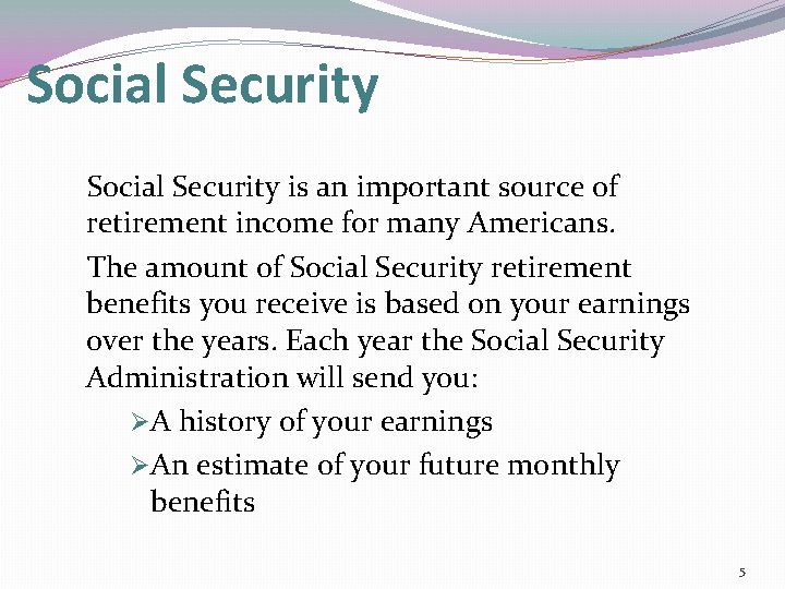 Social Security is an important source of retirement income for many Americans. The amount