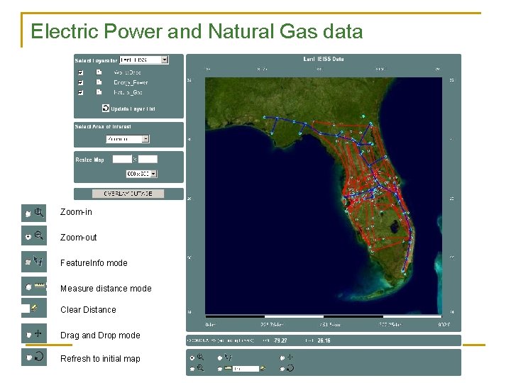 Electric Power and Natural Gas data Zoom-in Zoom-out Feature. Info mode Measure distance mode