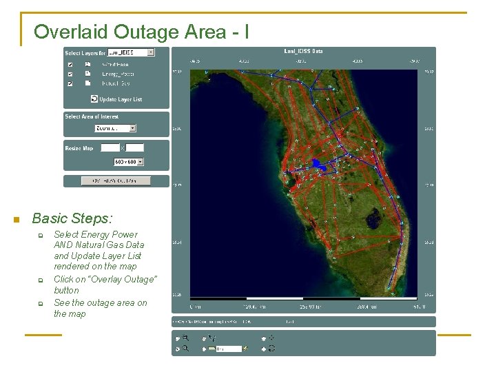 Overlaid Outage Area - I n Basic Steps: q q q Select Energy Power