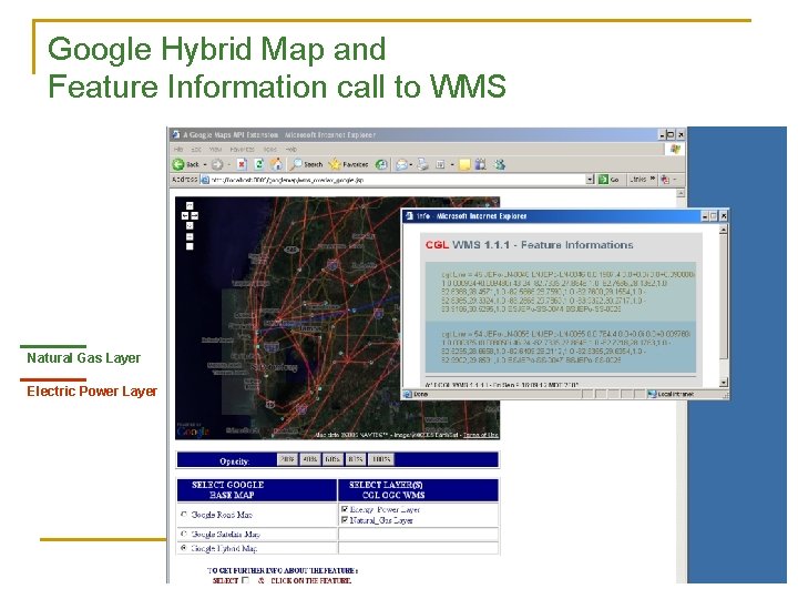 Google Hybrid Map and Feature Information call to WMS Natural Gas Layer Electric Power
