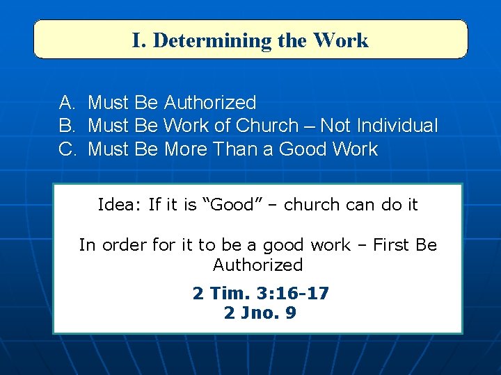 I. Determining the Work A. Must Be Authorized B. Must Be Work of Church