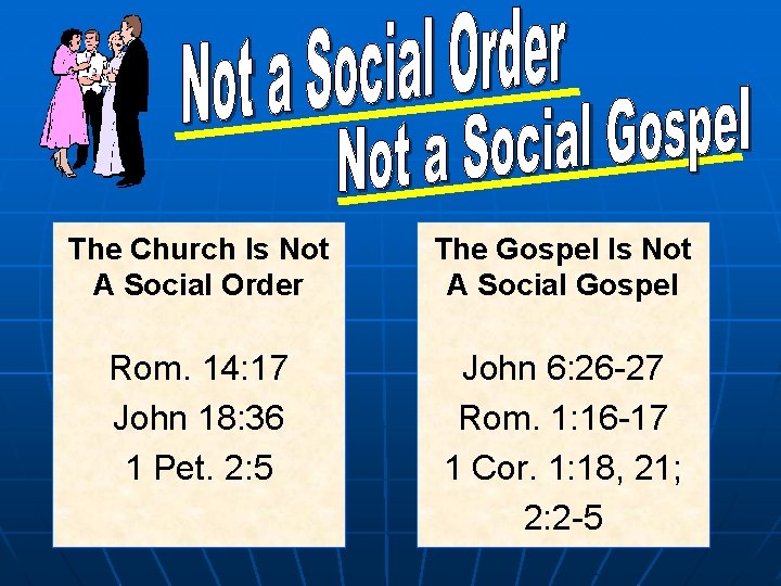 The Church Is Not A Social Order The Gospel Is Not A Social Gospel