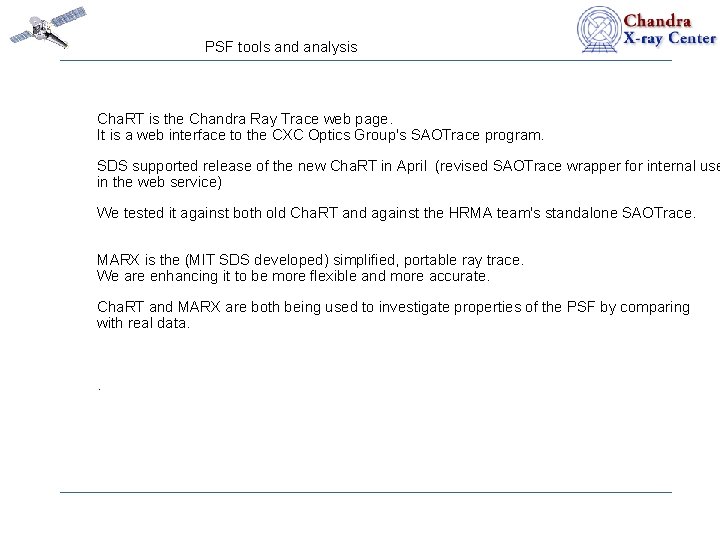 PSF tools and analysis Cha. RT is the Chandra Ray Trace web page. It