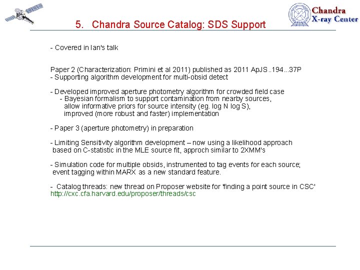 Chandra Source Catalog: SDS Support 5. Chandra Source Catalog: SDS Support - Covered in