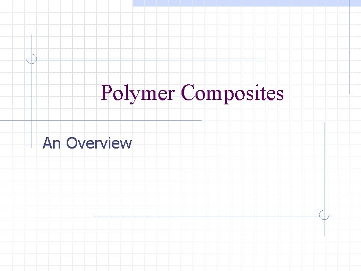 Polymer Composites An Overview 