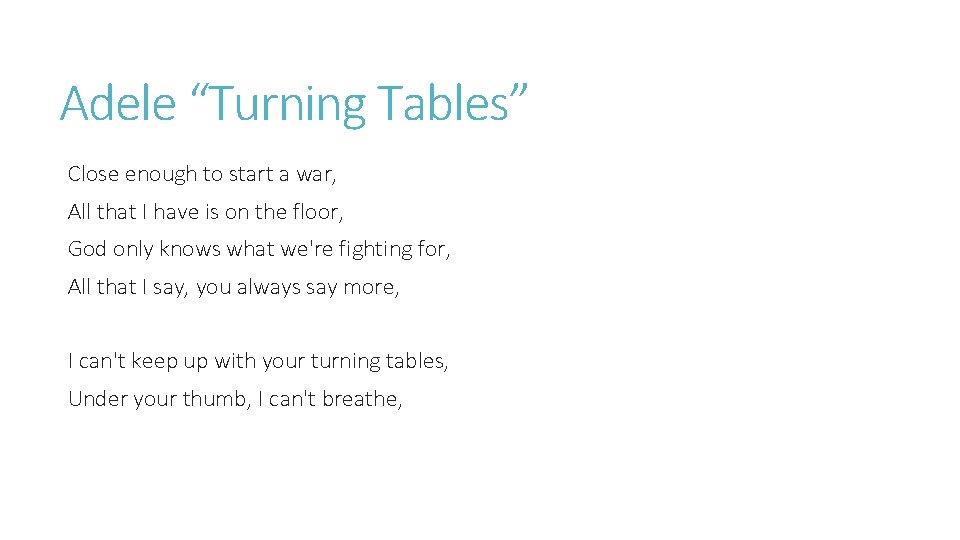 Adele “Turning Tables” Close enough to start a war, All that I have is