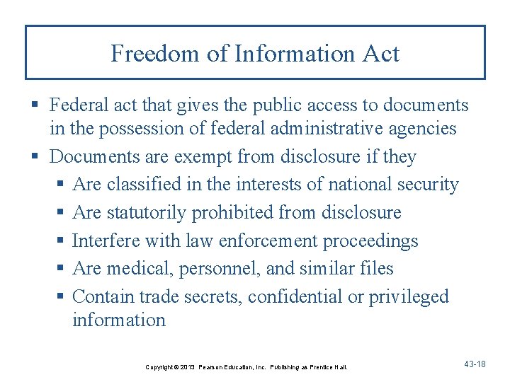 Freedom of Information Act § Federal act that gives the public access to documents Freedom of Information Act § Federal act that gives the public access to documents
