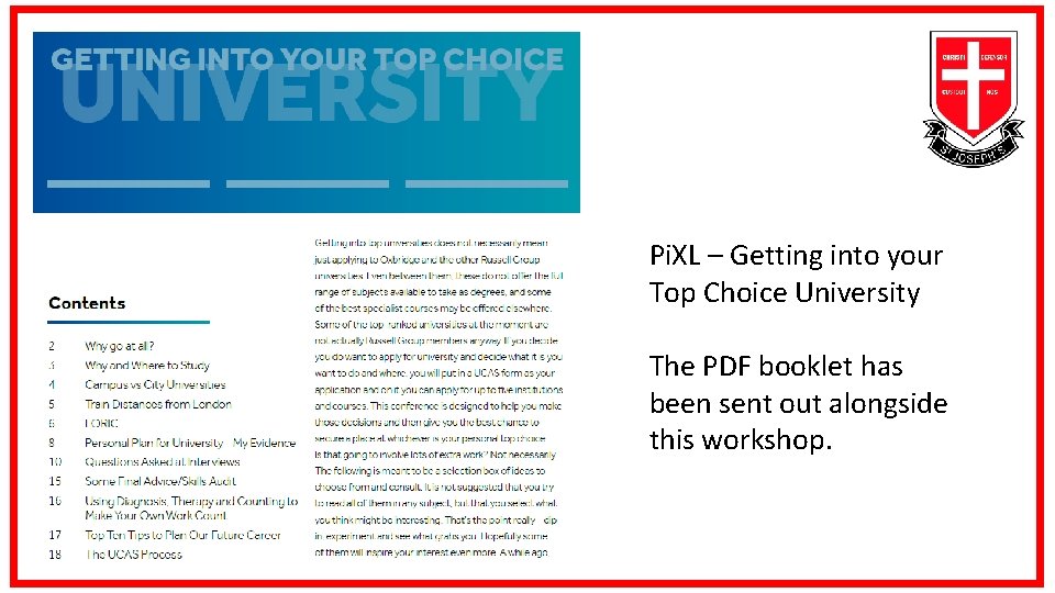 Pi. XL – Getting into your Top Choice University The PDF booklet has been
