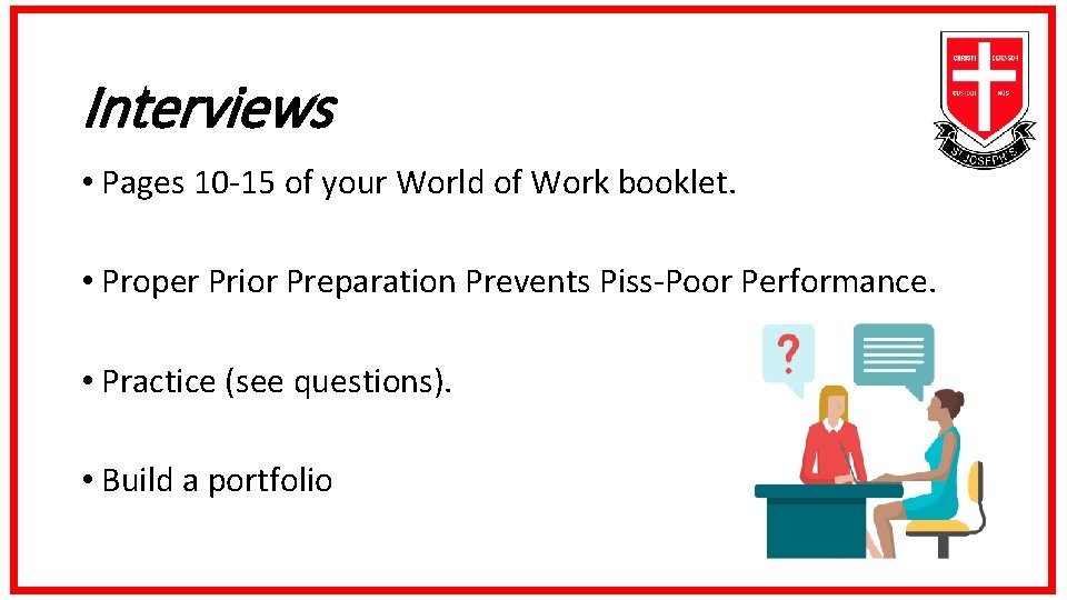 Interviews • Pages 10 -15 of your World of Work booklet. • Proper Prior