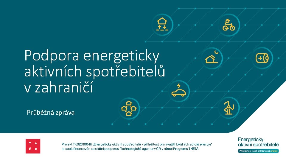 Podpora energeticky aktivních spotřebitelů v zahraničí Průběžná zpráva 