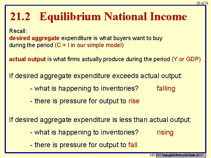 39 of 56 21. 2 Equilibrium National Income Recall: desired aggregate expenditure is what