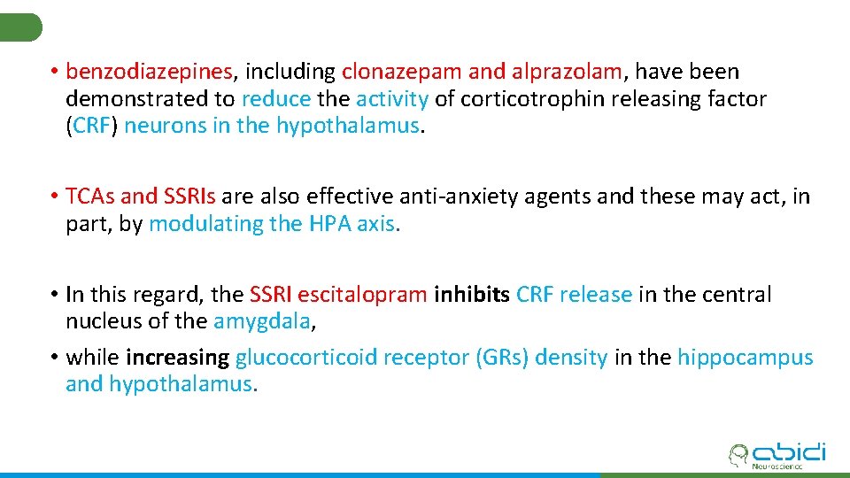  • benzodiazepines, including clonazepam and alprazolam, have been demonstrated to reduce the activity