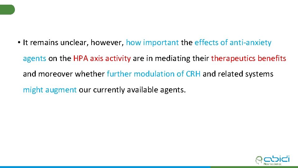  • It remains unclear, however, how important the effects of anti-anxiety agents on