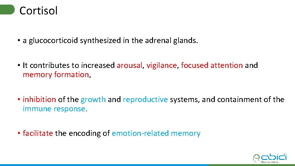 Cortisol • a glucocorticoid synthesized in the adrenal glands. • It contributes to increased