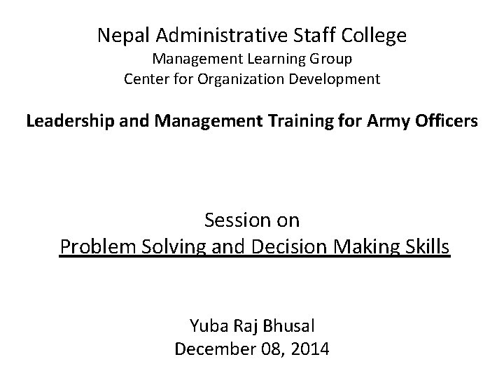 Nepal Administrative Staff College Management Learning Group Center for Organization Development Leadership and Management