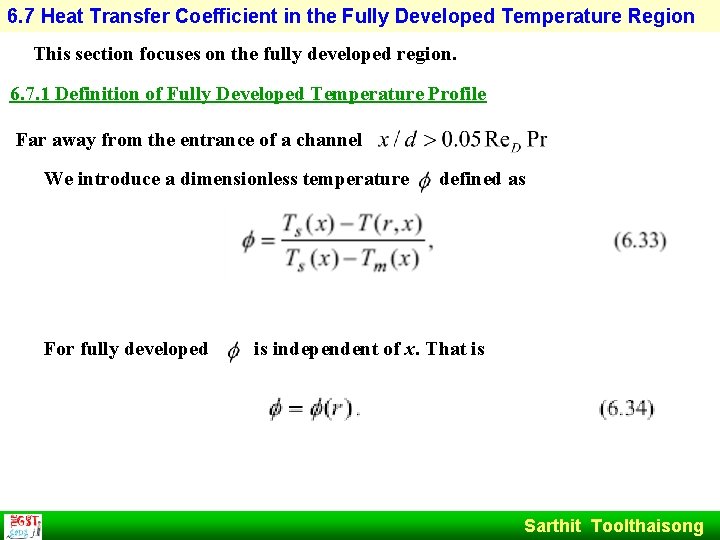 6. 7 Heat Transfer Coefficient in the Fully Developed Temperature Region This section focuses