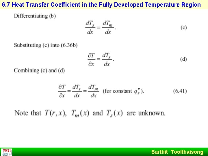 6. 7 Heat Transfer Coefficient in the Fully Developed Temperature Region Sarthit Toolthaisong 