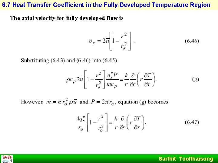 6. 7 Heat Transfer Coefficient in the Fully Developed Temperature Region The axial velocity