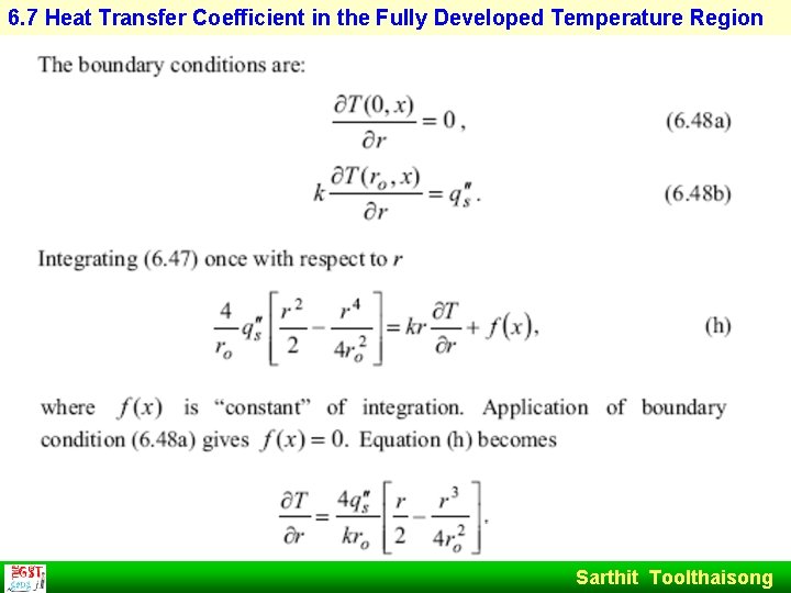 6. 7 Heat Transfer Coefficient in the Fully Developed Temperature Region Sarthit Toolthaisong 