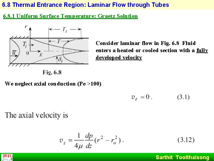 6. 8 Thermal Entrance Region: Laminar Flow through Tubes 6. 8. 1 Uniform Surface