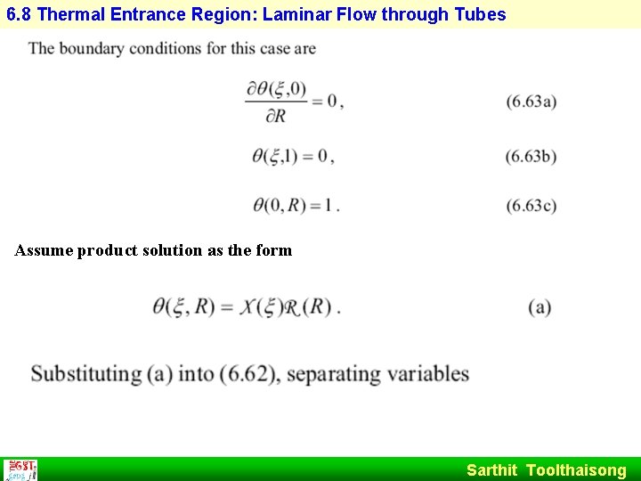 6. 8 Thermal Entrance Region: Laminar Flow through Tubes Assume product solution as the