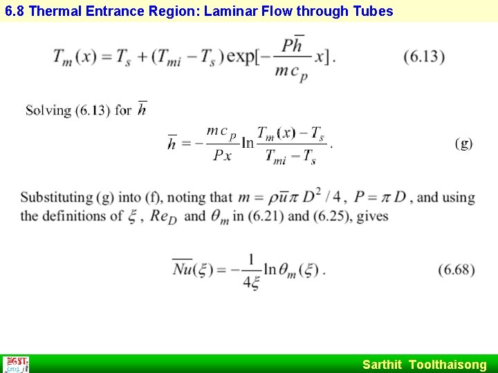 6. 8 Thermal Entrance Region: Laminar Flow through Tubes Sarthit Toolthaisong 