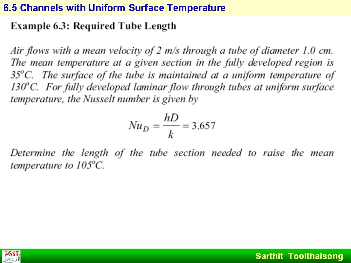 6. 5 Channels with Uniform Surface Temperature Sarthit Toolthaisong 