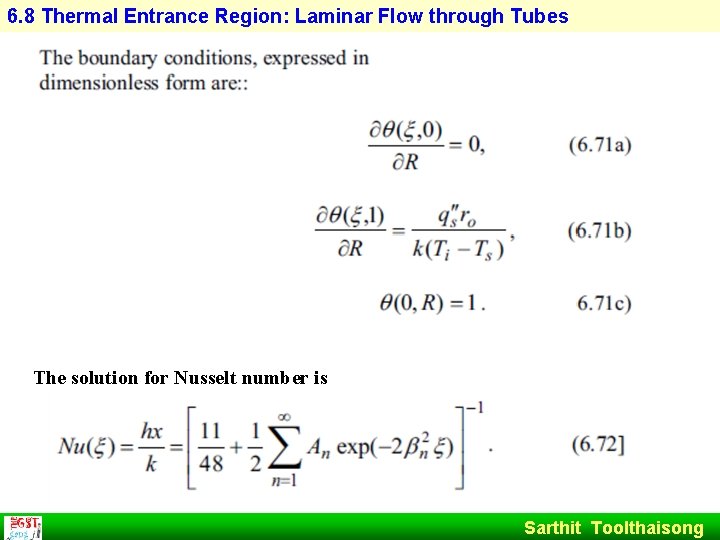 6. 8 Thermal Entrance Region: Laminar Flow through Tubes The solution for Nusselt number