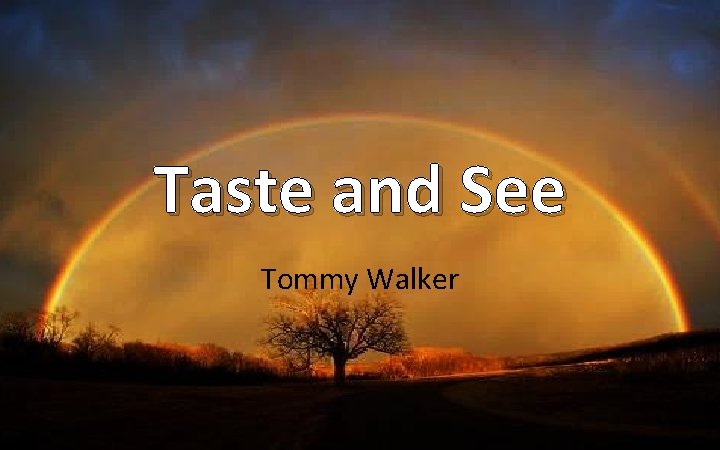 Taste and See Tommy Walker 