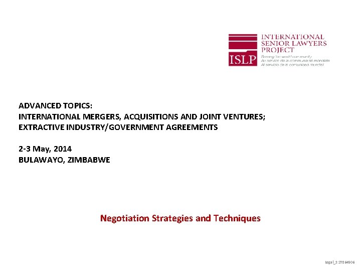 ADVANCED TOPICS: INTERNATIONAL MERGERS, ACQUISITIONS AND JOINT VENTURES; EXTRACTIVE INDUSTRY/GOVERNMENT AGREEMENTS 2 -3 May,