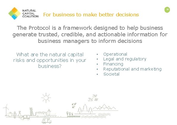 18 For business to make better decisions The Protocol is a framework designed to