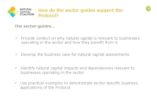 How do the sector guides support the Protocol? The sector guides… ü Provide context